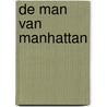 De man van Manhattan by Daniëlle Hermans