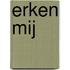 Erken mij