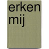 Erken mij door Esther Verhoef