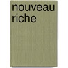 Nouveau riche by Esther Verhoef