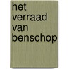 Het verraad van Benschop by Bram de Graaf