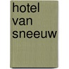 Hotel van sneeuw door Noortje Brink