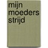 Mijn moeders strijd