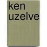 Ken Uzelve by Joep Dohmen