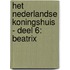 Het Nederlandse koningshuis - deel 6: Beatrix