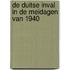 De Duitse inval in de meidagen van 1940