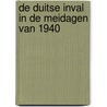 De Duitse inval in de meidagen van 1940 door Herman Amersfoort