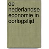 De Nederlandse economie in oorlogstijd door Hein Klemann