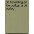 De bevrijding en 'de oorlog na de oorlog