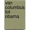 Van Columbus tot Obama door Frans Verhagen