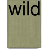 Wild door Mel Wallis de Vries