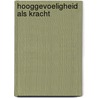 Hooggevoeligheid als kracht by Marian van den Beuken