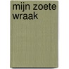 Mijn zoete wraak door Jane Fallon