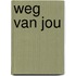 Weg van jou