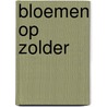 Bloemen op zolder door Virginia Andrews