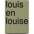 Louis en Louise