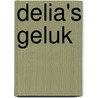 Delia's geluk by Virginia Andrews