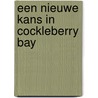 Een nieuwe kans in Cockleberry Bay by Nicola May