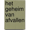 Het Geheim van Afvallen by Ariyana Arsala