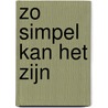 Zo simpel kan het zijn door Richard Engelfriet