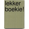 Lekker boekie! door Bas Steman