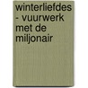 Winterliefdes - Vuurwerk met de miljonair door Sharon Kendrick