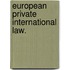 European Private International Law.