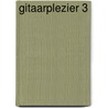 Gitaarplezier 3 door Ronald Stassen