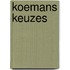 Koemans keuzes