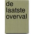 De laatste overval