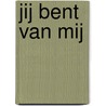 Jij bent van mij by Peter Middendorp