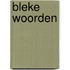 Bleke Woorden