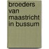 Broeders van Maastricht in Bussum