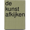 De kunst afkijken door Nynke Feenstra