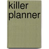 Killer Planner by Fajah Lourens