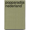 Popparadijs Nederland by Tom Steenbergen