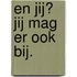 En jij? Jij mag er ook bij.