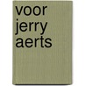 voor Jerry Aerts door Onbekend