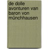 De dolle avonturen van baron von Münchhausen door Leo De Budt