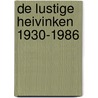 De Lustige Heivinken 1930-1986 door Monique Draelants