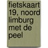 Fietskaart 19, Noord Limburg met de Peel