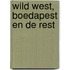 Wild west, Boedapest en de rest