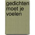 gedichten moet je Voelen