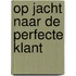 Op jacht naar de perfecte klant