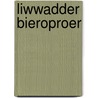 Liwwadder bieroproer by Richard Bos