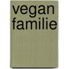 Vegan Familie door Maik Süter