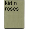 Kid n Roses door Midam