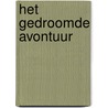 Het gedroomde avontuur by Didier Convard