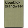 Kleurblok Brandweer door Onbekend