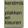 Kerstmis - Plakken en kleuren by Unknown